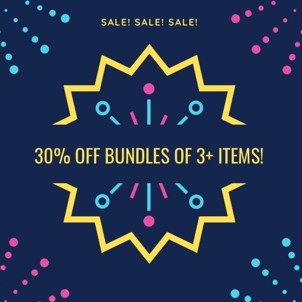 SALE! 30% OFF BUNDLES OF 3+ ITEMS